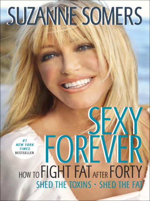 Title details for Sexy Forever by Suzanne Somers - Available